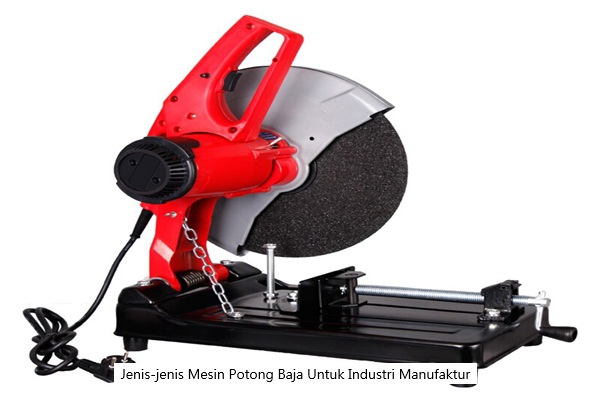 Jenis-jenis Mesin Potong Baja untuk Industri Manufaktur