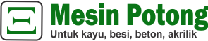 Pusat Informasi Mesin Pemotong Kayu Besi dan Bahan Lainnya